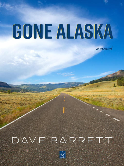 Title details for Gone Alaska by Dave Barrett - Available